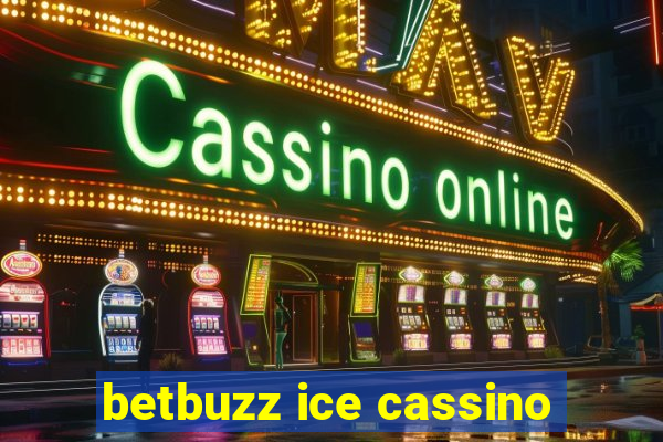 betbuzz ice cassino